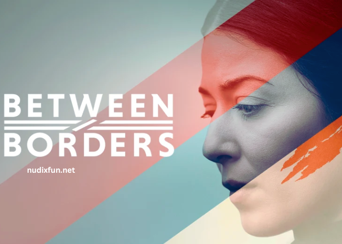 Between Borders